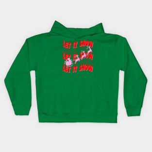 Let it Snow, Let it Snow, Let it Snow Kids Hoodie